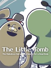 The Little Tomb: The Maholova Club and the Search for a Dead Body (2025)
